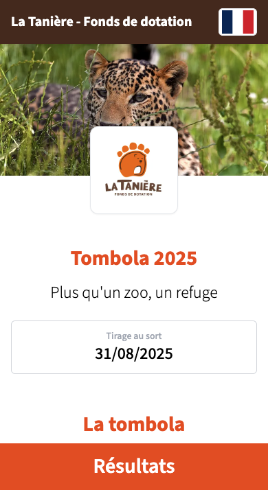 Écran iPhone — accueil de la tombola La Tanière : photo d'un léopard, logo du refuge, « Tombola 2025 », accroche « Plus qu'un zoo, un refuge » et date du tirage.
