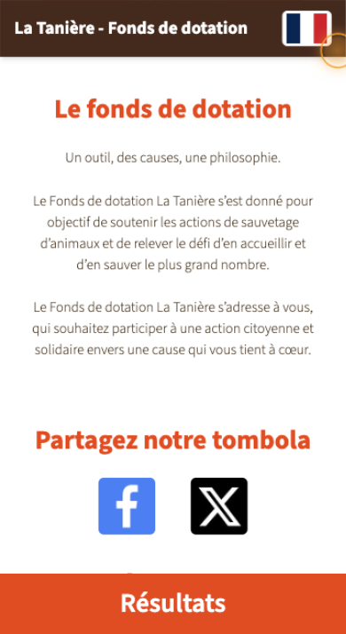 Écran iPhone — page « La Tanière – Fonds de dotation » dans l'application GoTombola : présentation du fonds de dotation, boutons de partage Facebook et X, et accès aux résultats.
